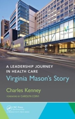 A Leadership Journey in Health Care - Charles Kenney