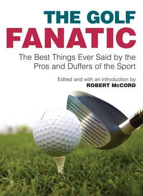 The Golf Fanatic - Robert McCord