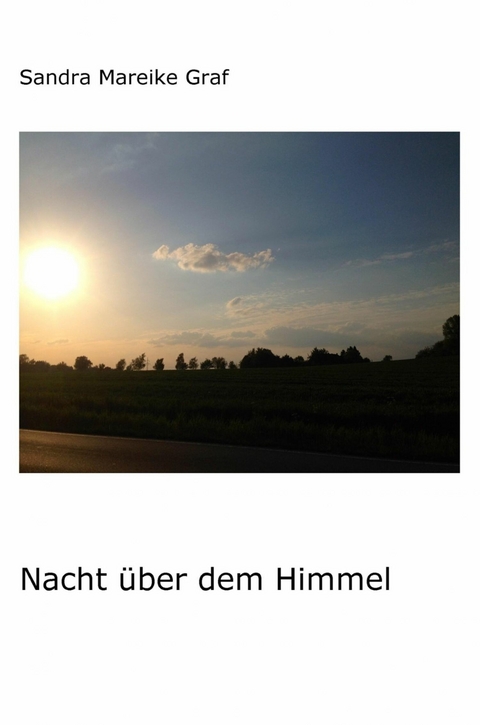 Nacht über dem Himmel - Sandra Mareike Graf