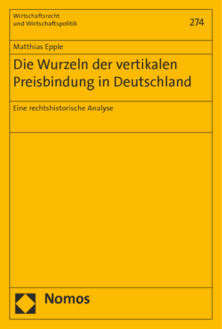 Die Wurzeln der vertikalen Preisbindung in Deutschland - Matthias Epple