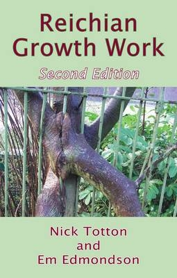 Reichian Growth Work - Nick Totton, Em Edmondson