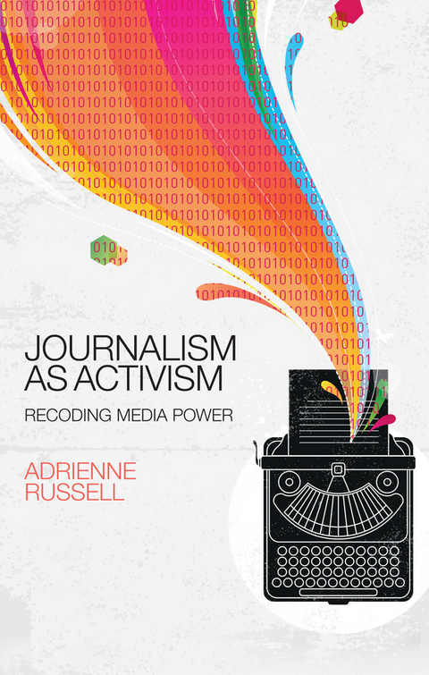 Journalism as Activism -  Adrienne Russell