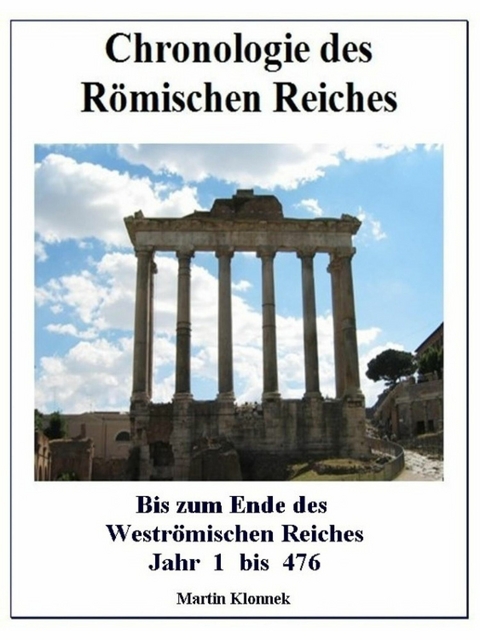 Chronologie des Römischen Reiches - Martin Klonnek