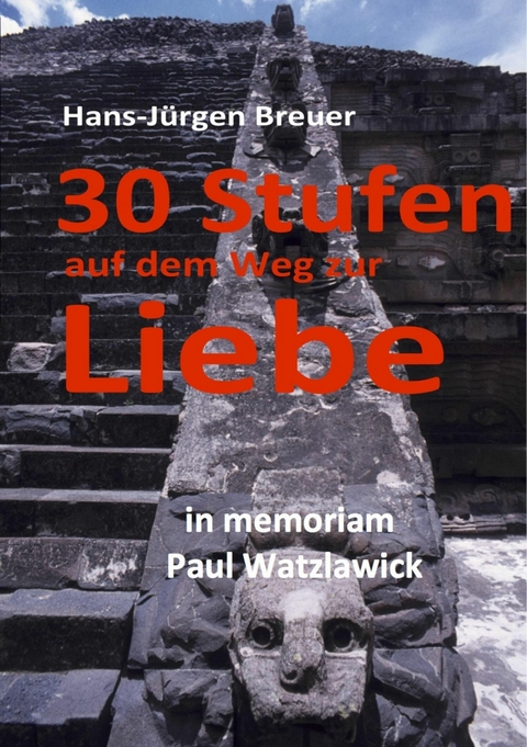 Watzlawicks Beziehungen - Hans-Jürgen Breuer