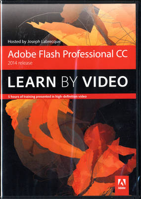 Adobe Flash Professional CC Learn by Video (2014 release) - Joseph Labrecque