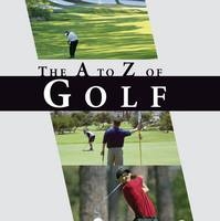 The A-Z of Golf - Steve Newell