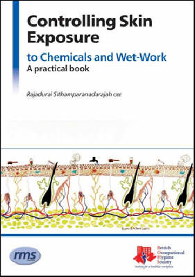 Controlling Skin Exposure to Chemicals and Wet-work - a Practical Book - Dr. Rajadurai Sithamparanadaraj