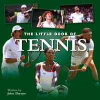 Little Book of Tennis - John Thynne