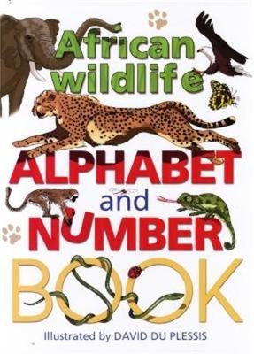 African Wildlife Alphabet and Number Book - David Du Plessis