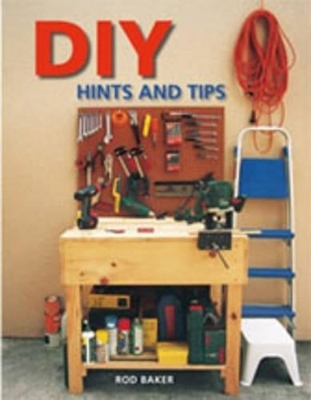 DIY hints and tips - Rod Baker