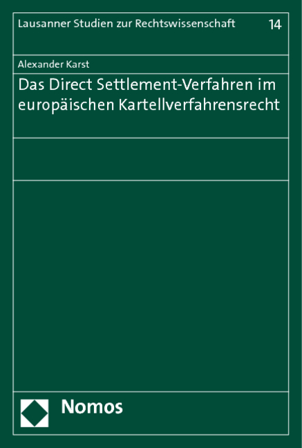 Das Direct Settlement-Verfahren im europäischen Kartellverfahrensrecht - Alexander Karst