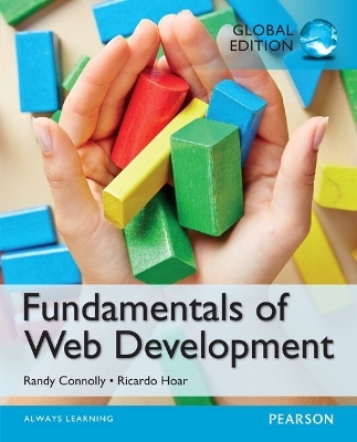 Fundamentals of Web Development, Global Edition - Randy Connolly, Ricardo Hoar