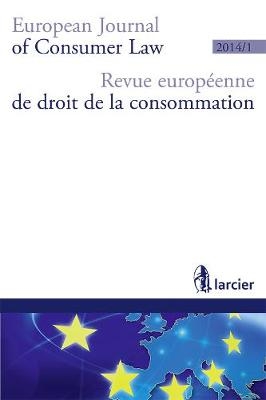 Revue Europeenne de Droit de la Consommation /European Journal of Consumer Law (R.E.D.C.) 2014/1