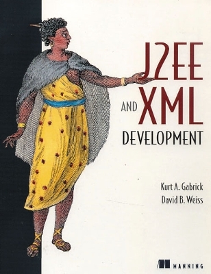 J2EE and XML Development -  Gabrick,  Weiss