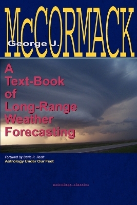 Text-Book of Long Range Weather Forecasting - George J McCormack