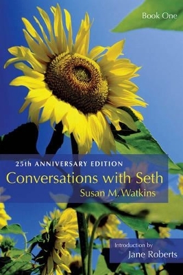 Conversations with Seth, Book 1 - Susan M. Watkins