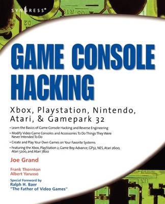 Game Console Hacking - Joe Grand, Albert Yarusso