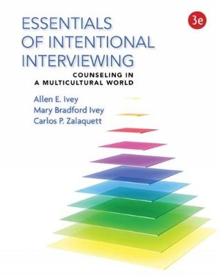 Essentials of Intentional Interviewing - Allen Ivey, Carlos Zalaquett, Mary Ivey