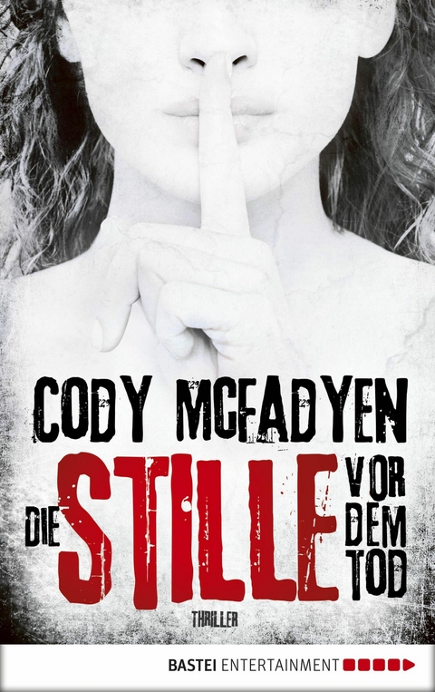 Die Stille vor dem Tod -  Cody Mcfadyen