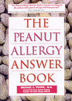 The Peanut Allergy Answer Book - Michael Young