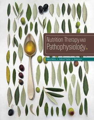 Nutrition Therapy and Pathophysiology - Kathryn Sucher, Marcia Nelms