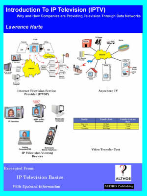 Introduction to IP Television; Why and How Companies Are Providing Television Through Data Networks - Lawrence Harte