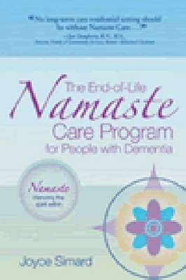 The End-of-Life Namaste Care Program for People with Dementia - Joyce Simard MSW