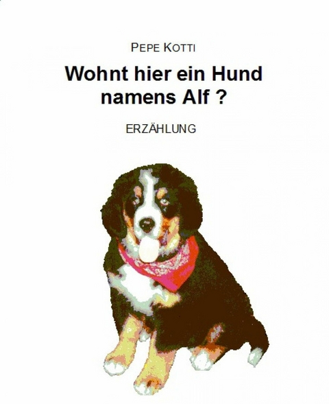 Wohnt hier ein Hund namens Alf? - Pepe Kotti