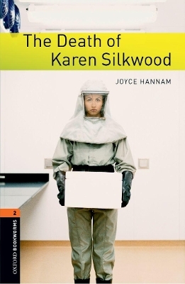 Oxford Bookworms Library: Level 2:: The Death of Karen Silkwood - Joyce Hannam