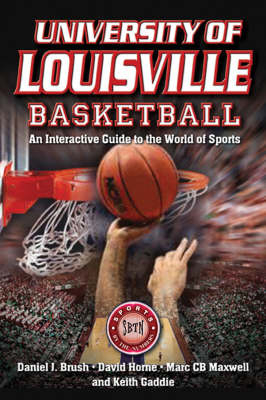 University of Louisville Basketball - Daniel J Brush, Keith Gaddie, David Horne, Marc Cb Maxwell