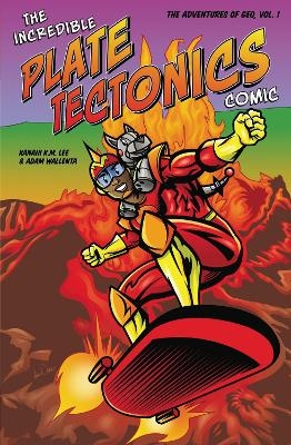 The Incredible Plate Tectonics Comic - Kanani K. M. Lee