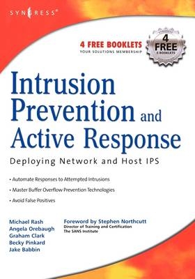 Intrusion Prevention and Active Response - Michael Rash, Angela Orebaugh, Graham Clark