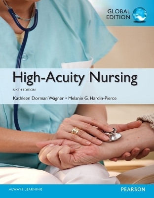 High-Acuity Nursing, Global Edition - Kathleen Wagner, Melanie Hardin-Pierce