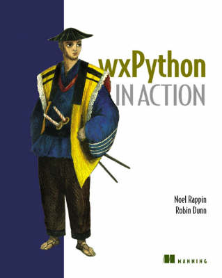 wxPython in Action - Noel Rappin