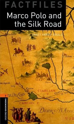 Oxford Bookworms Library Factfiles: Level 2:: Marco Polo and the Silk Road - Janet Hardy-Gould