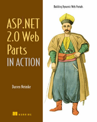 ASP.NET 2.0 Web Parts in Action - Darren Neimke