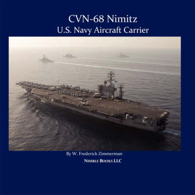 Cvn-68 Nimitz, U.S. Navy Aircraft Carrier - W Frederick Zimmerman