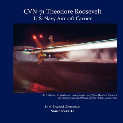 Cvn-71 Theodore Roosevelt, U.S. Navy Aircraft Carrier - W Frederick Zimmerman