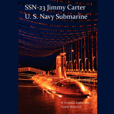 Ssn-23 Jimmy Carter, U.S. Navy Submarine (Seawolf Class) - W Frederick Zimmerman