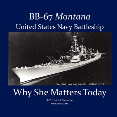 BB-67 Montana, U.S. Navy Battleship - W Frederick Zimmerman