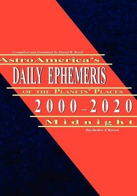 AstroAmerica's Daily Ephemeris 2000-2020 Midnight