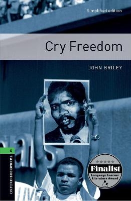 Oxford Bookworms Library: Level 6:: Cry Freedom - John Briley, Rowena Akinyemi