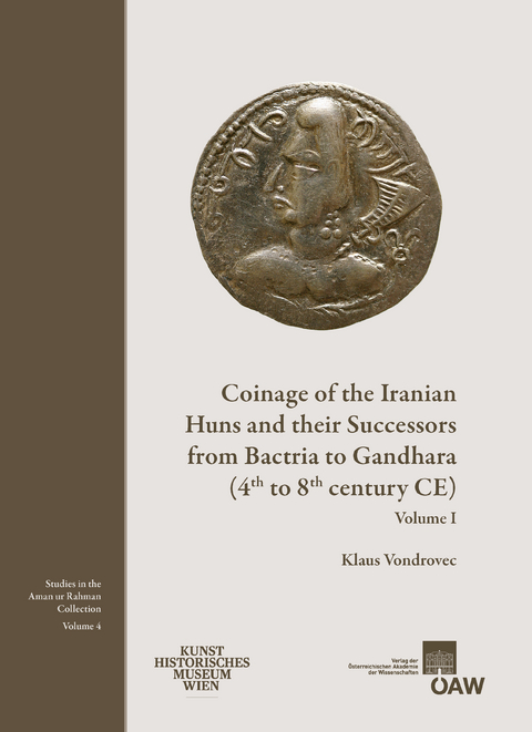 Coinage of the Iranian Huns and their Successors from Bactria and Gandhara (4th to 8th century CE) - Klaus Vondrovec