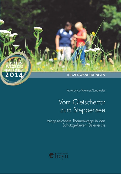 Vom Gletschertor zum Steppensee - Michael Jungmeier, Elisabeth Kreimer, Anna Kovarovics