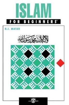 Islam for Beginners - N.I. Matar