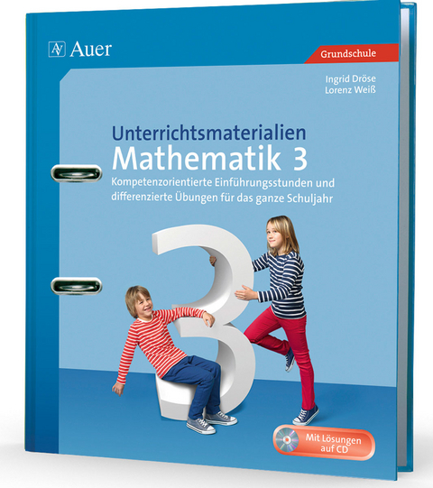 Unterrichtsmaterialien Mathematik 3 - Ingrid Dröse, Lorenz Weiß