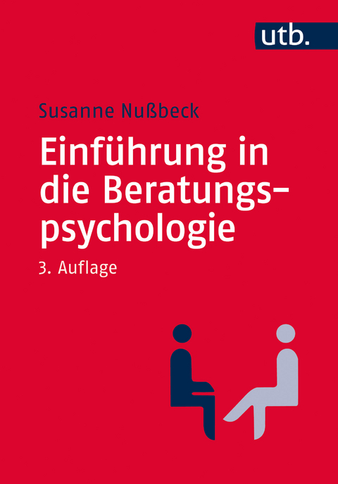 Einführung in die Beratungspsychologie - Susanne Nußbeck