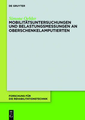 Mobilitätsuntersuchungen und Belastungsmessungen an Oberschenkelamputierten - Simone Oehler