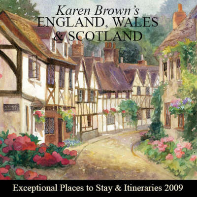 Karen Brown's England, Wales and Scotland, 2009 - June Eveleigh Brown