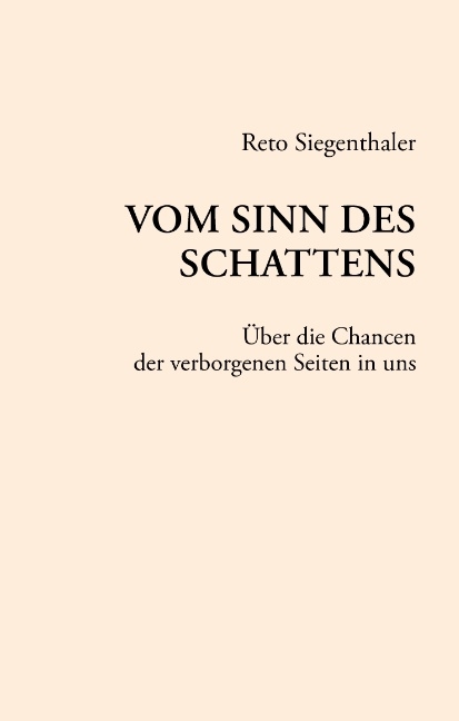 Vom Sinn des Schattens - Reto Siegenthaler